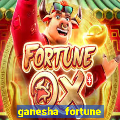 ganesha fortune minutos pagantes